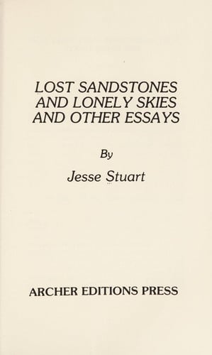 Lost sandstones and lonely skies, and other essays