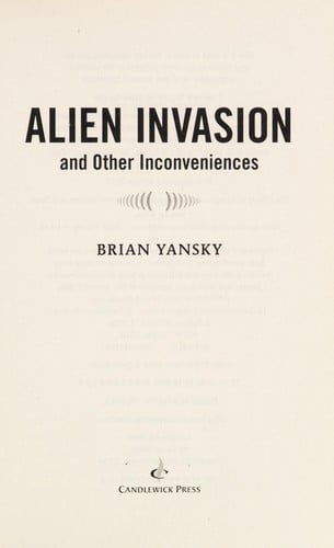 Alien invasion and other inconveniences