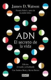 ADN : el secreto de la vida - 2. edición revisada y actualizada.