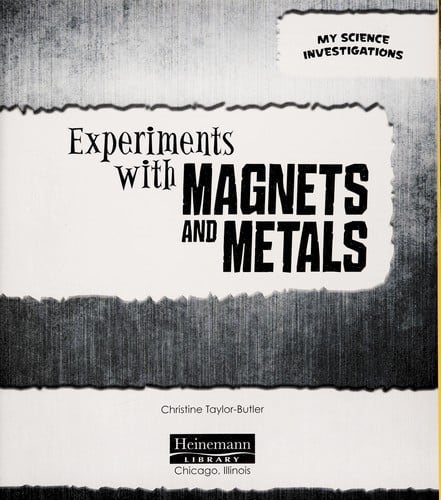 Experiments with magnets and metals