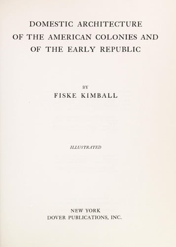 Domestic architecture of the American colonies and of the early republic