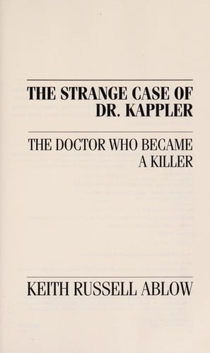 The Strange Case of Dr. Kappler