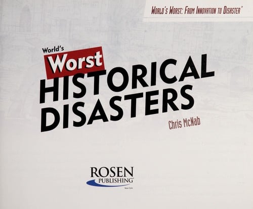 The World's Worst Historical Disasters
