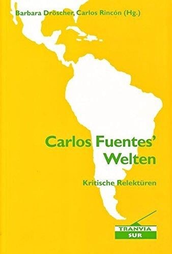 Carlos Fuentes' Welten
