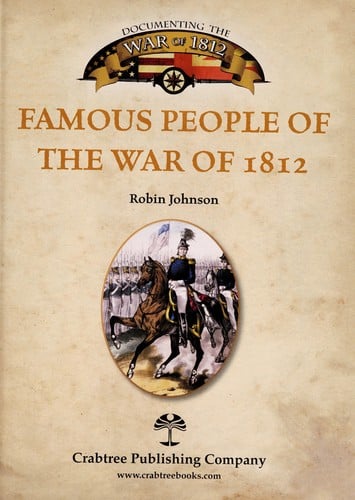 Famous people of the War of 1812