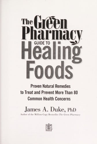 The green pharmacy guide to healing foods