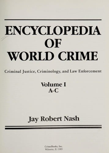 Encyclopedia of World Crime Volume a C