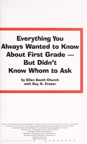 Everything you always wanted to know about first grade but didn't know whom to ask