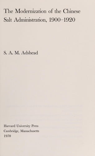 The modernization of the Chinese salt administration, 1900-1920