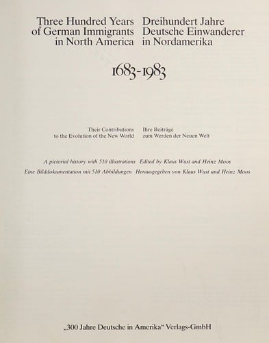 Three hundred years of German immigrants in North America, 1683-1983