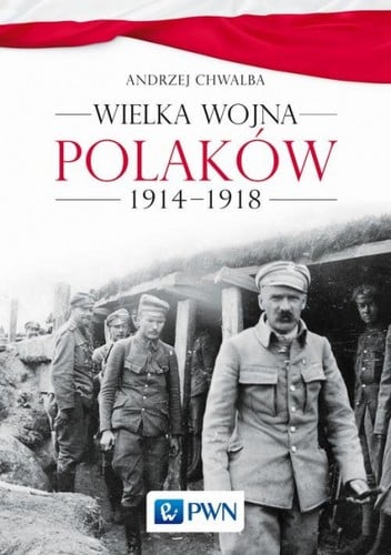Wielka wojna Polaków