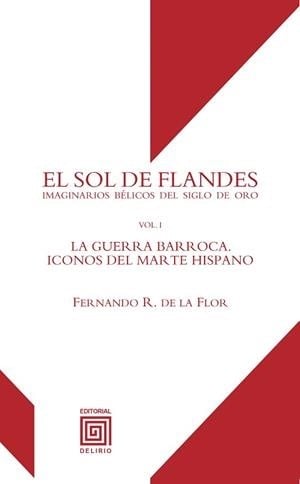 LA GUERRA BARROCA ICONOS DEL MARTE HISPANO