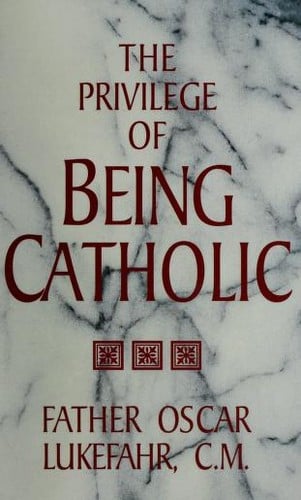 The privilege of being Catholic