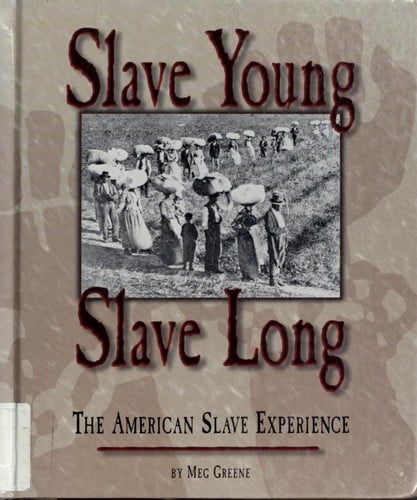 Slave young, slave long