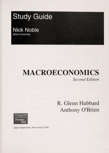 Study guide [to accompany] macroeconomics, second edition, [by] R. Glenn Hubbard, Anthony Patrick O'Brien
