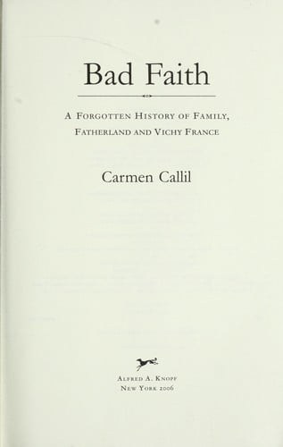 Bad faith : a forgotten history of family, fatherland and Vichy France