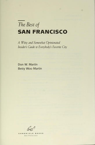 The best of San Francisco : a witty and somewhat opinionated insider's guide to everybody's favorite city