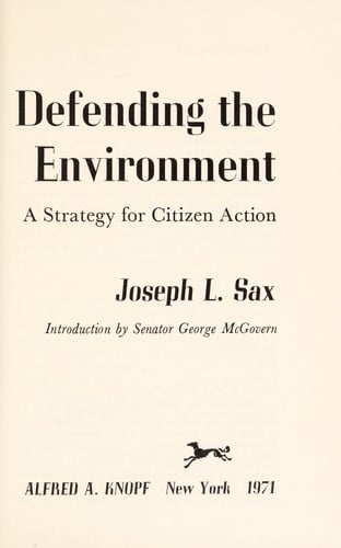 Defending the environment; a strategy for citizen action