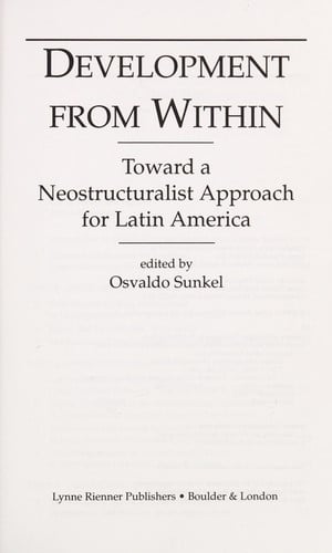 Development from within : toward a neostructuralist approach for Latin America