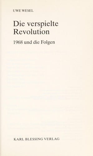 Die verspielte Revolution : 1968 und die Folgen