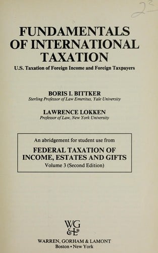 Fundamentals of international taxation : U.S. taxation of foreign income and foreign taxpayers