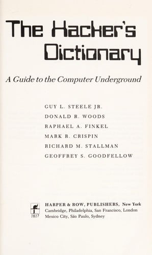 The Hacker's dictionary : a guide to the world of computer wizards