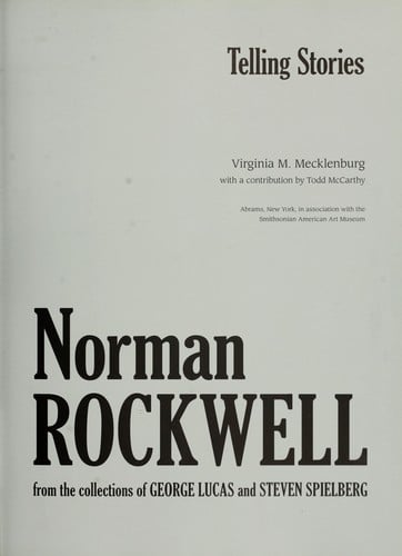 Telling stories : Norman Rockwell from the collections of George Lucas and Steven Spielberg