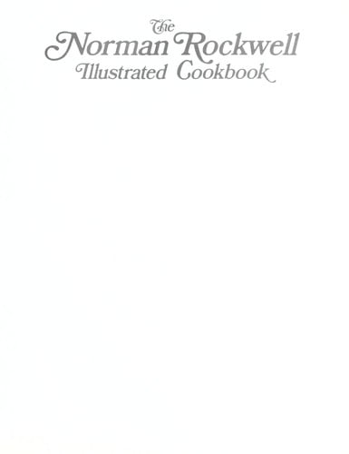 The Norman Rockwell illustrated cookbook