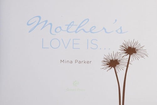 Mother's love is--