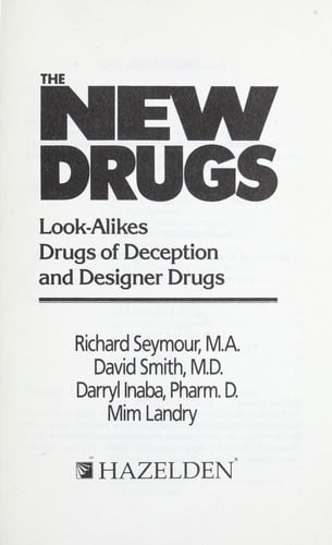 The New drugs : look-alikes drugs of deception and designer drugs