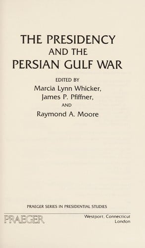 The Presidency and the Persian Gulf War