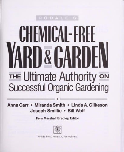 Rodale's chemical-free yard & garden : the ultimate authority on successful organic gardening