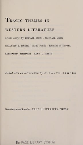 Tragic themes in Western literature. 7 essays by Bernard Knox [u. a.]