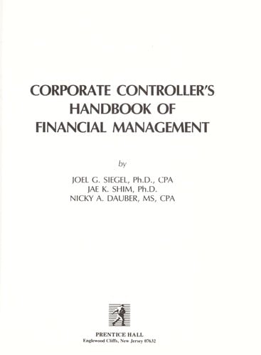 Corporate Controller's Handbook of Financial Management