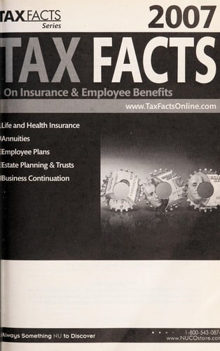 2007 tax facts on insurance & employee benefits