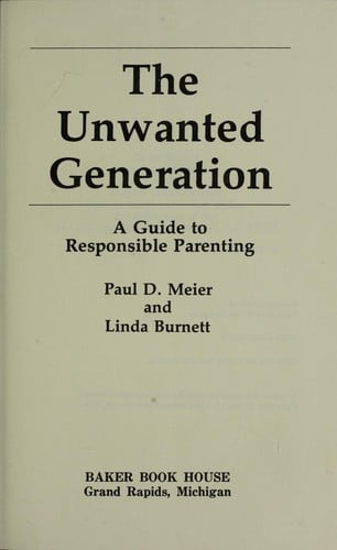 The unwanted generation : a guide to responsible parenting