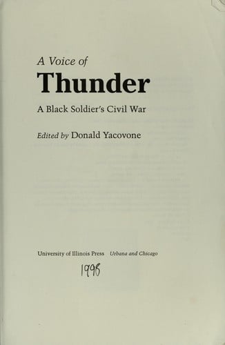 A voice of thunder : a Black soldier's Civil War