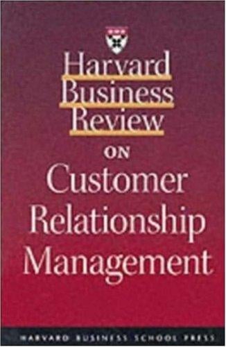 Harvard Business Review on Customer Relationship Management