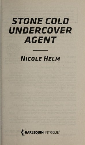 Stone cold undercover agent. (Harlequin intrigue, #1730.)