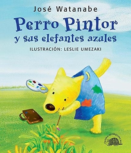 Perro pintor y sus elefantes azules (Spanish Edition)