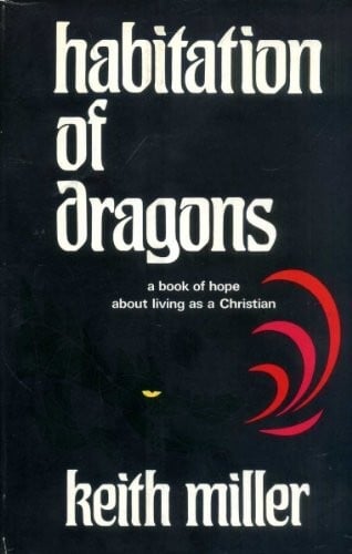 Habitation of Dragons: A Book of Hope About Living As a Christian.