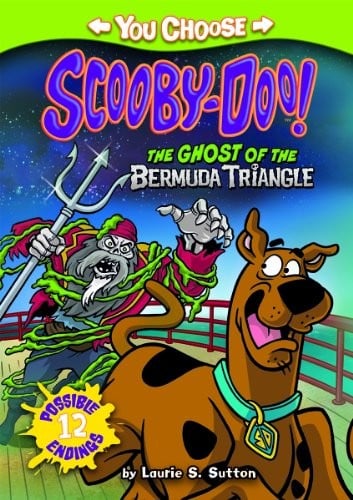 The Ghost of the Bermuda Triangle (You Choose Stories: Scooby-Doo)