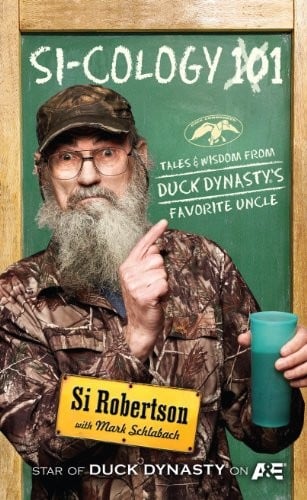 SI-COLOGY 1: Tales and Wisdom from Duck Dynasty's Famous Uncle