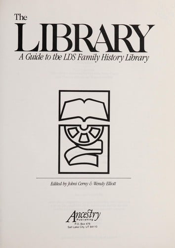 The Library : a guide to the LDS Family History Library