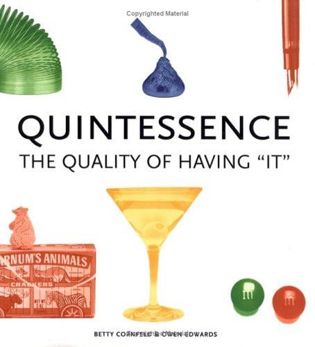 Quintessence : the quality of having it