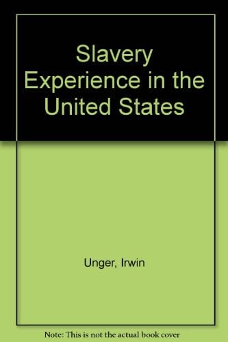 The slavery experience in the United States