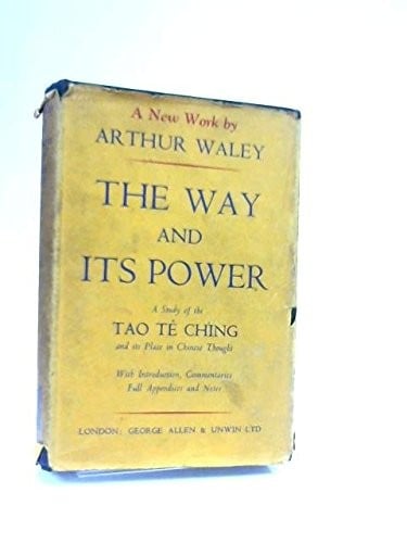 Way and Its Power: Tao Te Ching and Its Place in Chinese Thought