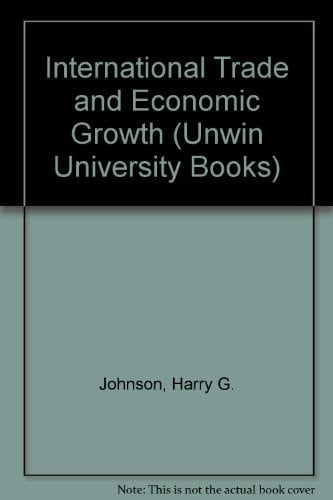 International trade and economic growth; studies in pure theory.