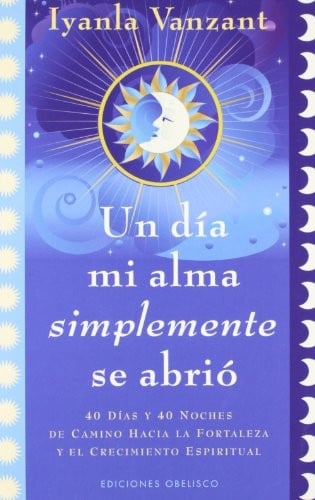 Un dia mi alma simplemente se abrio (Spanish Edition)