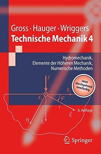 Technische Mechanik 4: Hydromechanik, Elemente der Höheren Mechanik, Numerische Methoden (Springer-Lehrbuch) (German Edition)